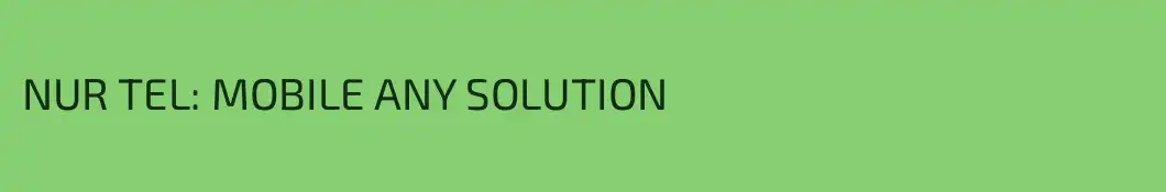 NUR TEL: MOBILE ANY SOLUTION